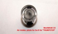 MiniWA4833   Air intake, pitots for Su-9 for «TRUMPETER» (attach4 23146)