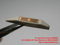 A-squared48005   UV-5-08(50) IR Flare Blocks for MiG-29 SMT. (attach7 40506)