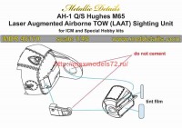 MDR48170   AH-1Q/S. Hughes M65 LAAT Sighting Unit (ICM, Special Hobby) (attach3 66604)
