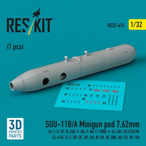 RS32-0415   SUU-11B/A Minigun pod 7,62mm (1 pcs) (A-1, A-37, B-26K, F-84, F-86, F-100D, F-4J, AH-1G/J/S/T/W, CL-41G, O-2, OP-2E, AP-2H, AT-28, AT-38B, AU-23, OV-10) (3D printed) (1/32) (thumb84819)