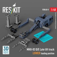 RSK48-0008   MHU-83 D/E Late lift truck LOWER loading position (3D Printed model kit) (1/48) (attach3 88165)