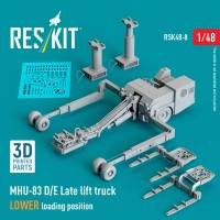 RSK48-0008   MHU-83 D/E Late lift truck LOWER loading position (3D Printed model kit) (1/48) (attach2 88165)