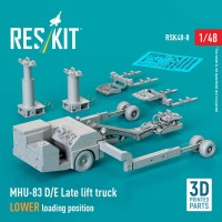 RSK48-0008   MHU-83 D/E Late lift truck LOWER loading position (3D Printed model kit) (1/48) (attach1 88165)