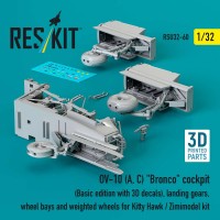 RSU32-0060   OV-10 (A, C) «Bronco» cockpit (Basic edition with 3D decals), landing gears, wheel bays and weighted wheels for Kitty Hawk / Zimimodel kit (3D Printed) (1/32) (attach1 88820)